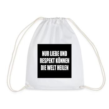 nur liebe und respekt können die welt heilen - Turnbeutel - Weiß - Vorne