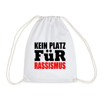 kein platz für rassismus - Turnbeutel - Weiß - Vorne