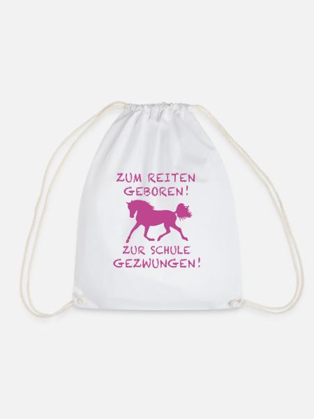 Zum Reiten Geboren Zur Schule Gezwungen Pferd - Turnbeutel - Weiß