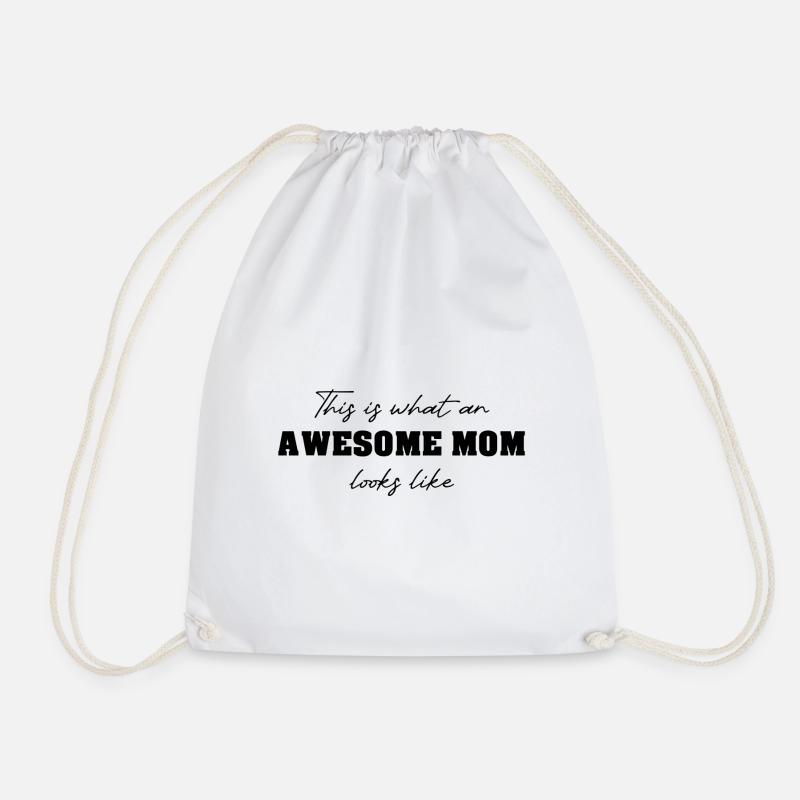 This is what an AWESOME MOM looks like - Drawstring Bag - white