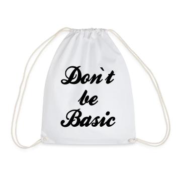 Do not be basic - Turnbeutel - Weiß - Vorne