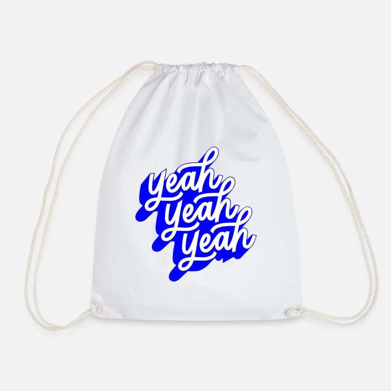 yes yes yes, Motivational Statement Quote - Drawstring Bag - white