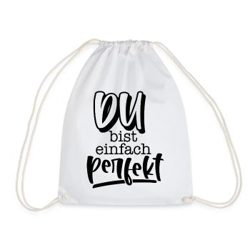 Du bist einfach perfekt - Drawstring Bag - white - Front