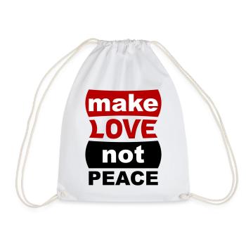 Make Love Not Peace - Turnbeutel - Weiß - Vorne