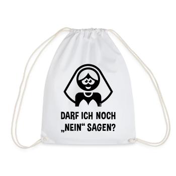 Braut – Darf Ich Noch „Nein“ Sagen? (JGA / Black) - Turnbeutel - Weiß - Vorne
