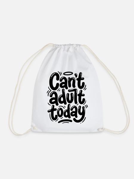 Can't adult today - Turnbeutel - Weiß