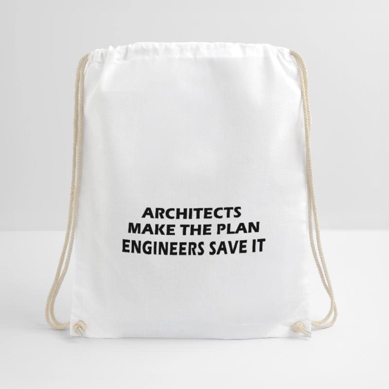 Architects make the plan, Engineers save it Drawstring Bag