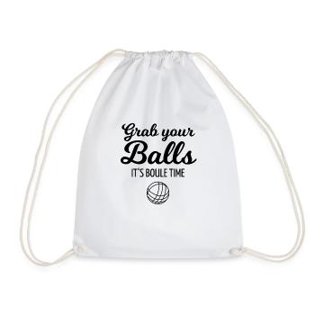 Grab your boule balls its bouletime! Funny shir - Drawstring Bag - white - Front