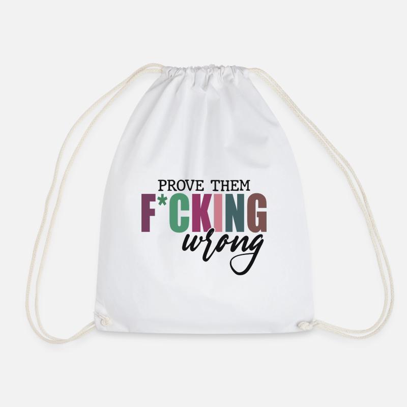 Prove Them F*cking Wrong - Turnbeutel - Weiß