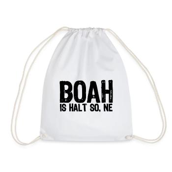 Boah is halt so, ne - Satire - Turnbeutel - Weiß - Vorne