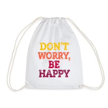 DON'T WORRY, BE HAPPY. - Turnbeutel - Weiß - Vorne