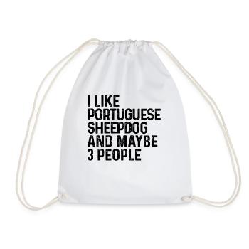 I Like Portuguese Sheepdog And Maybe 3 People Dog - Drawstring Bag - white - Front