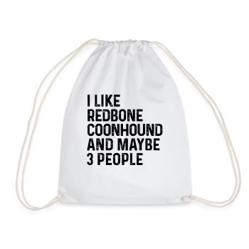 I Like Redbone Coonhound And Maybe 3 People Dog - Drawstring Bag - white - Front