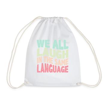 We all laugh in the same language Toleranz & Liebe - Turnbeutel - Weiß - Vorne