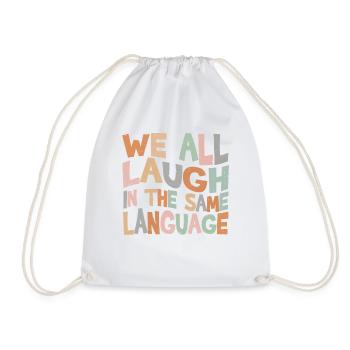 We all laugh in the same language Toleranz & Liebe - Turnbeutel - Weiß - Vorne
