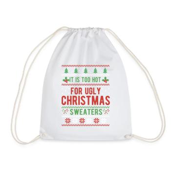 Too Hot For Ugly Christmas Sweaters lustiges Xmas - Turnbeutel - Weiß - Vorne