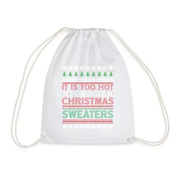 Trop chaud pour les pulls de Noël moches Drôle de Noël - Sac de sport léger - blanc - Devant