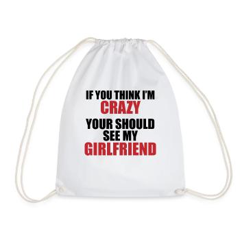 Girlfriend? Crazy & charming! - Drawstring Bag - white - Front