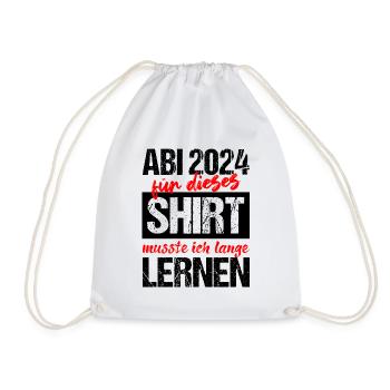 Abi 2024 Für Dieses Shirt Musste Ich Lange Lernen - Turnbeutel - Weiß - Vorne