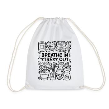 Breath In, Stress Out – Entspannung pur - Turnbeutel - Weiß - Vorne