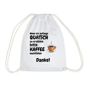 Bitte Kaffee nachfüllen - Turnbeutel - Weiß - Vorne