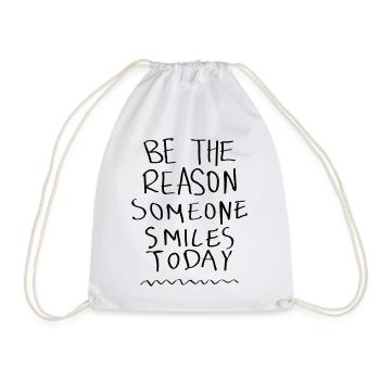 Be The Reason Someone Smiles Today - Turnbeutel - Weiß - Vorne