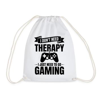I dont need Therapy, I just need Gaming - Drawstring Bag - white - Front
