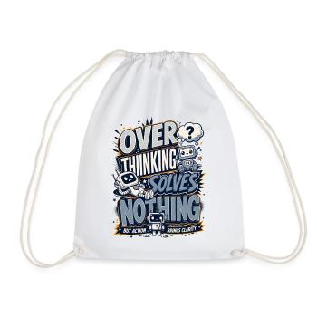 Overthinking Solves Nothing Robot Tee - Drawstring Bag - white - Front