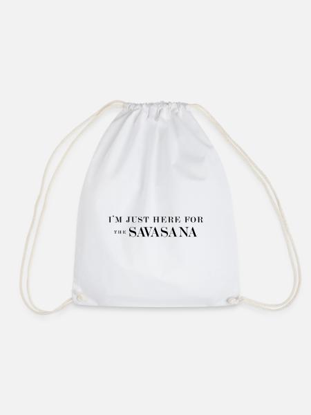 I`m just here for the Savasana - Turnbeutel - Weiß