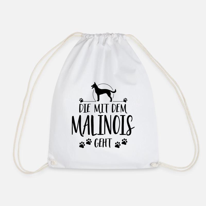 DIE MIT DEM MALINOIS GEHT Hunde Spruch Wilsigns - Turnbeutel - Weiß