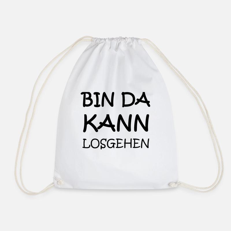 Bin da! Kann Losgehen! - Turnbeutel - Weiß