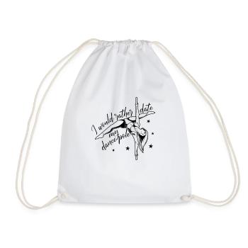 I would date my dance pole - Pole Fitness - Drawstring Bag - white - Front