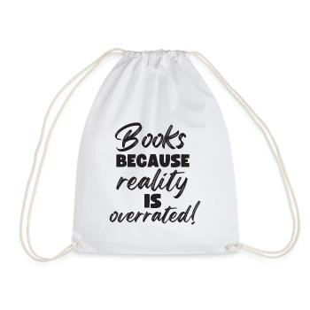 Books Reality is overrated Teachers - Drawstring Bag - white - Front
