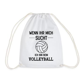 Wenn Ihr mich sucht ich bin beim Volleyball - Turnbeutel - Weiß - Vorne