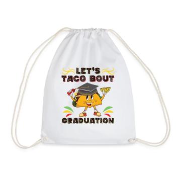 Let's Taco Bout Graduation Graduation Ceremony - Drawstring Bag - white - Front