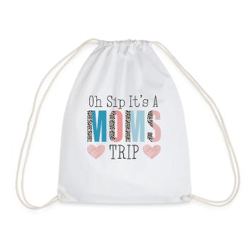 Moms Weekend Oh Sip It's A Moms Trip - Turnbeutel - Weiß - Vorne