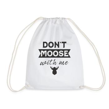 Don't Moose With Me - Drawstring Bag - white - Front
