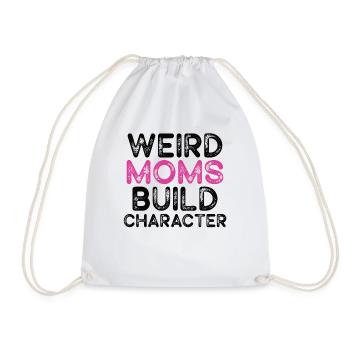Weird Moms Build Character - Drawstring Bag - white - Front