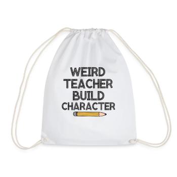 Weird Teachers Funny School Teachers - Drawstring Bag - white - Front