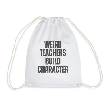 Weird Teachers Funny School Teachers - Drawstring Bag - white - Front