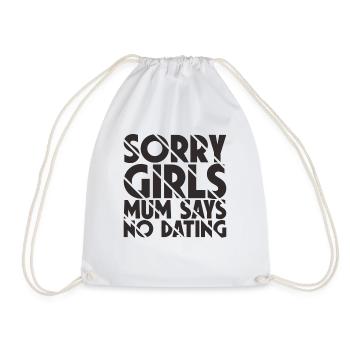 Sorry Girls Mum Says NoDate Baby Shower - Drawstring Bag - white - Front