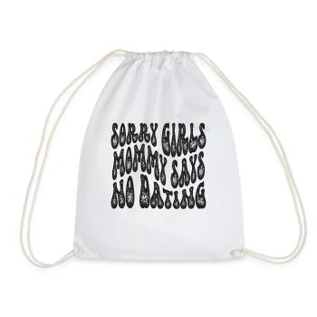 Sorry Girl Mom Says No Dating - Drawstring Bag - white - Front