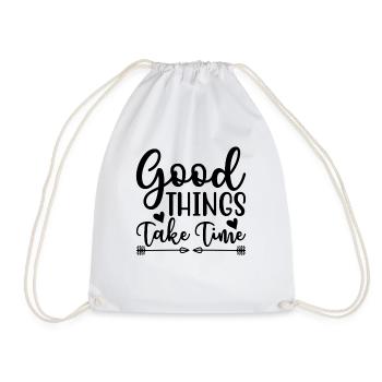 Good things take time Motivation Quotes - Drawstring Bag - white - Front
