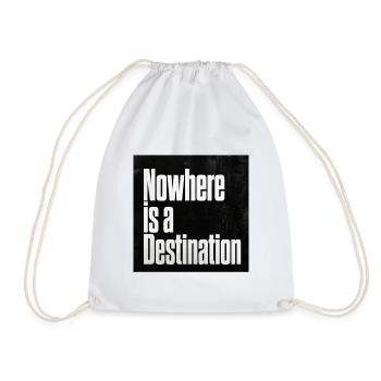 Nowhere is a Destination - Drawstring Bag - white - Front