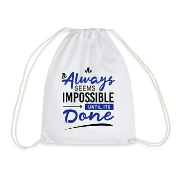 It always seems impossible until its done - Turnbeutel - Weiß - Vorne