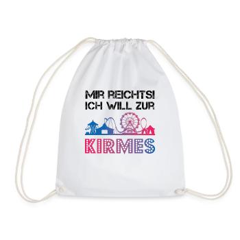 Mir reicht's! Ich will zur Kirmes - Turnbeutel - Weiß - Vorne
