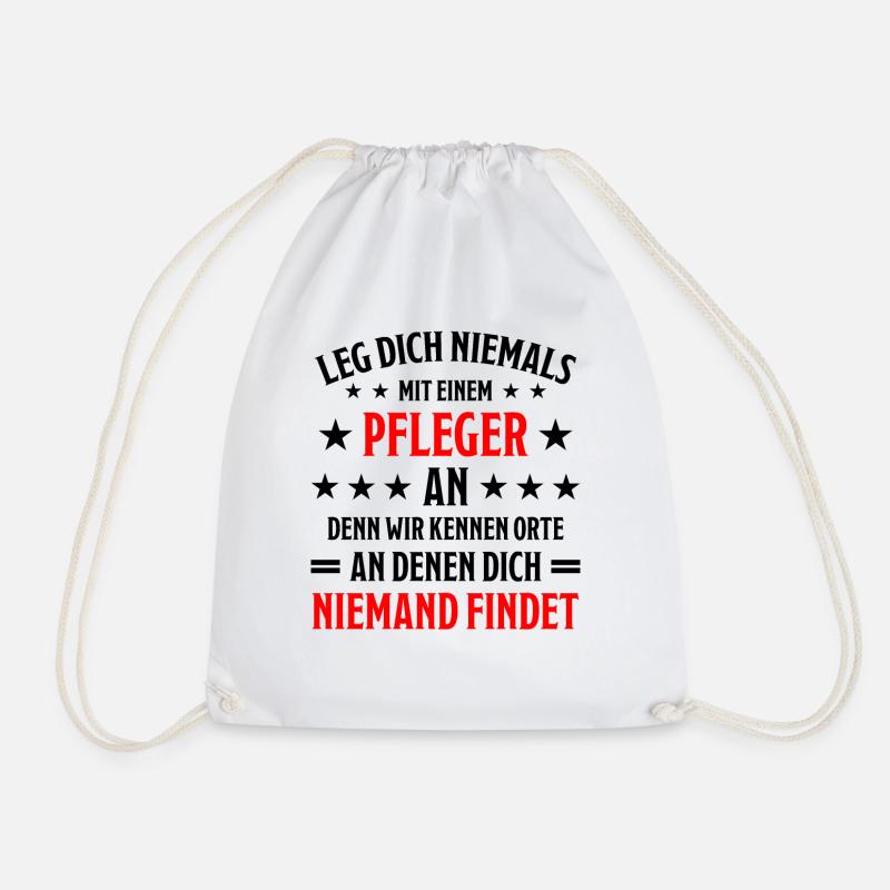 Pfleger Pflege Fun Lustiger Spruch Krank Geschenk - Turnbeutel - Weiß