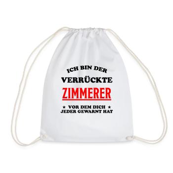 Zimmerer Lustiger Spruch Zimmermann Witz Geschenk - Turnbeutel - Weiß - Vorne