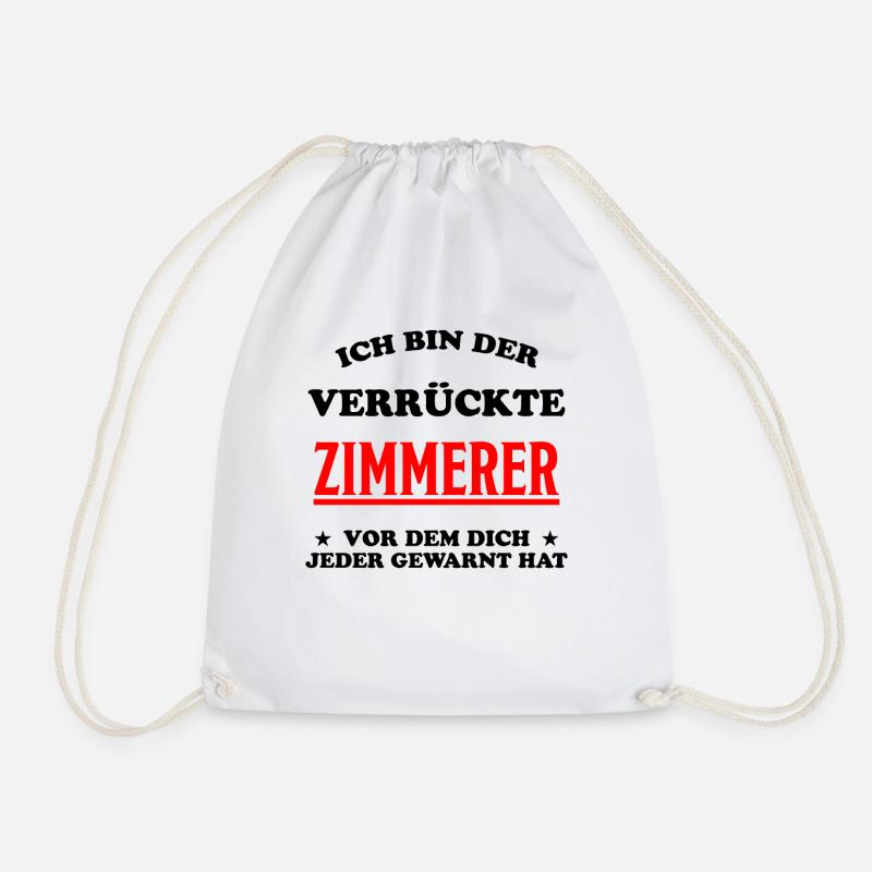 Zimmerer Lustiger Spruch Zimmermann Witz Geschenk - Turnbeutel - Weiß
