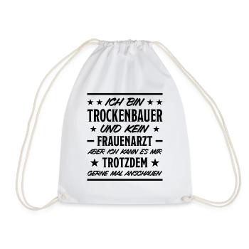 Trockenbauer Lustiger Spruch Handwerker Geschenk - Turnbeutel - Weiß - Vorne